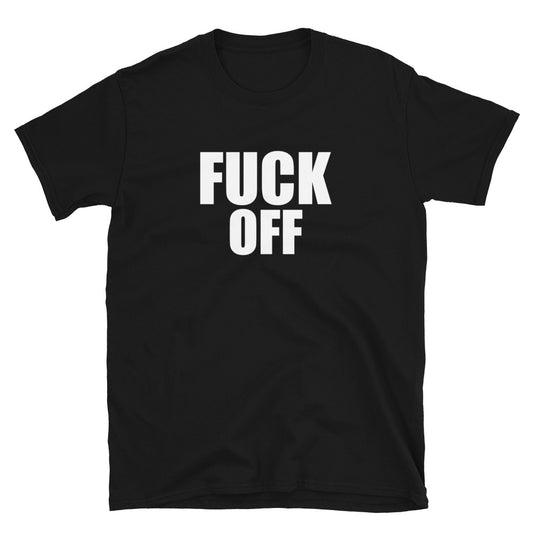 Fuck Off Tee