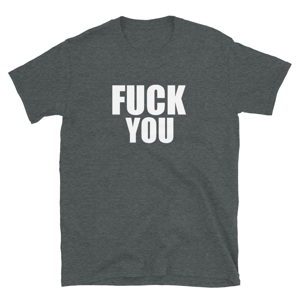 Fuck You Tee