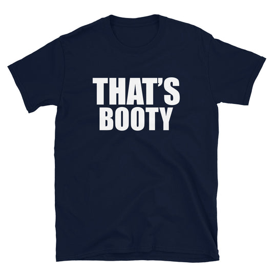 That's Booty Tee