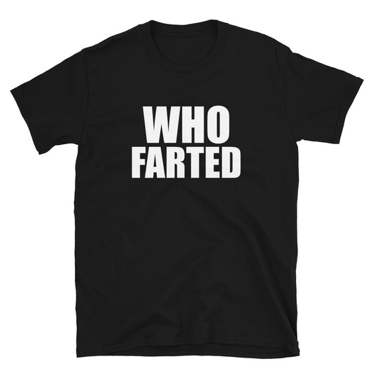 Who Farted Tee