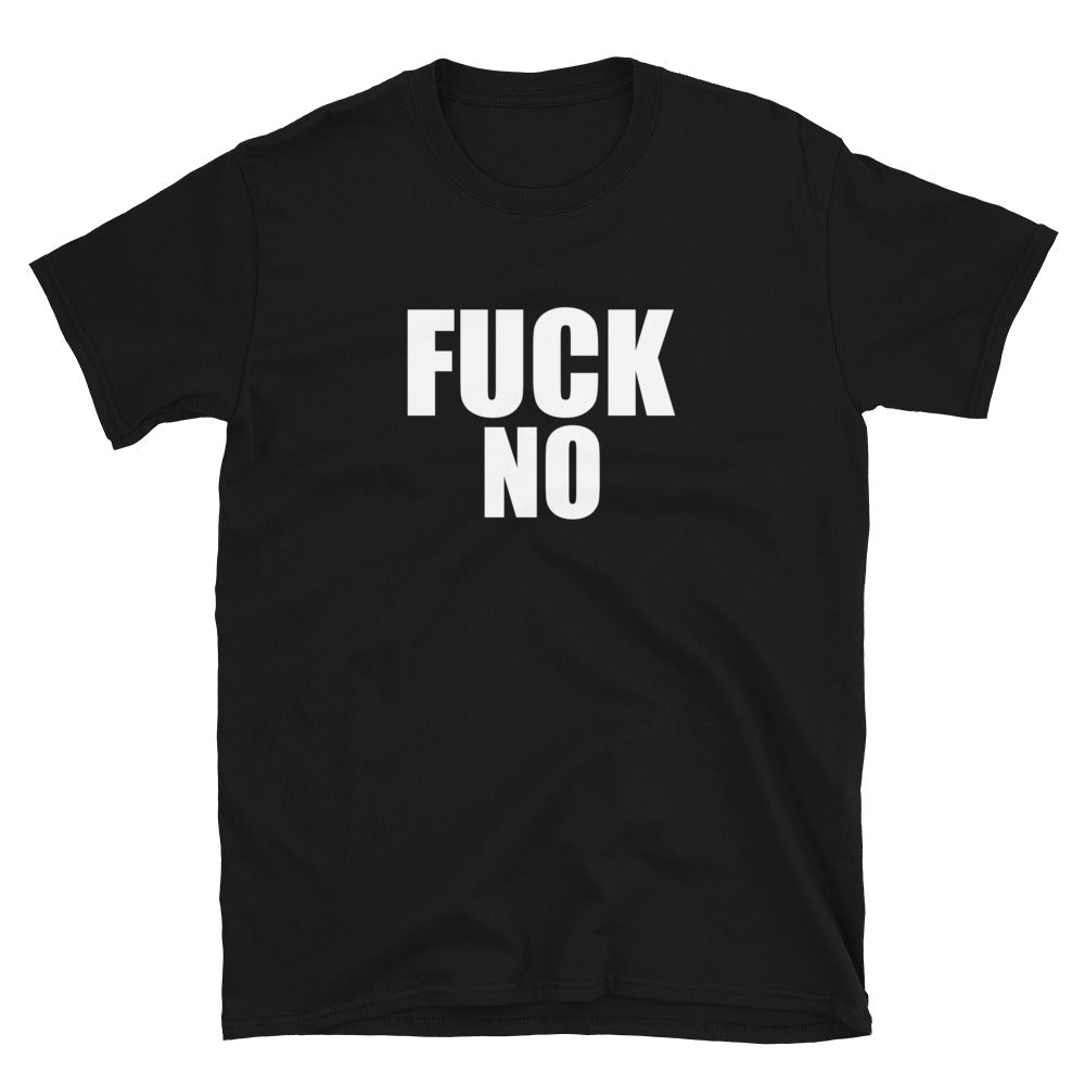 Fuck No Tee