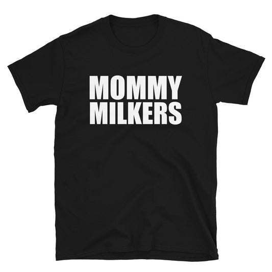 Mommy Milkers Tee