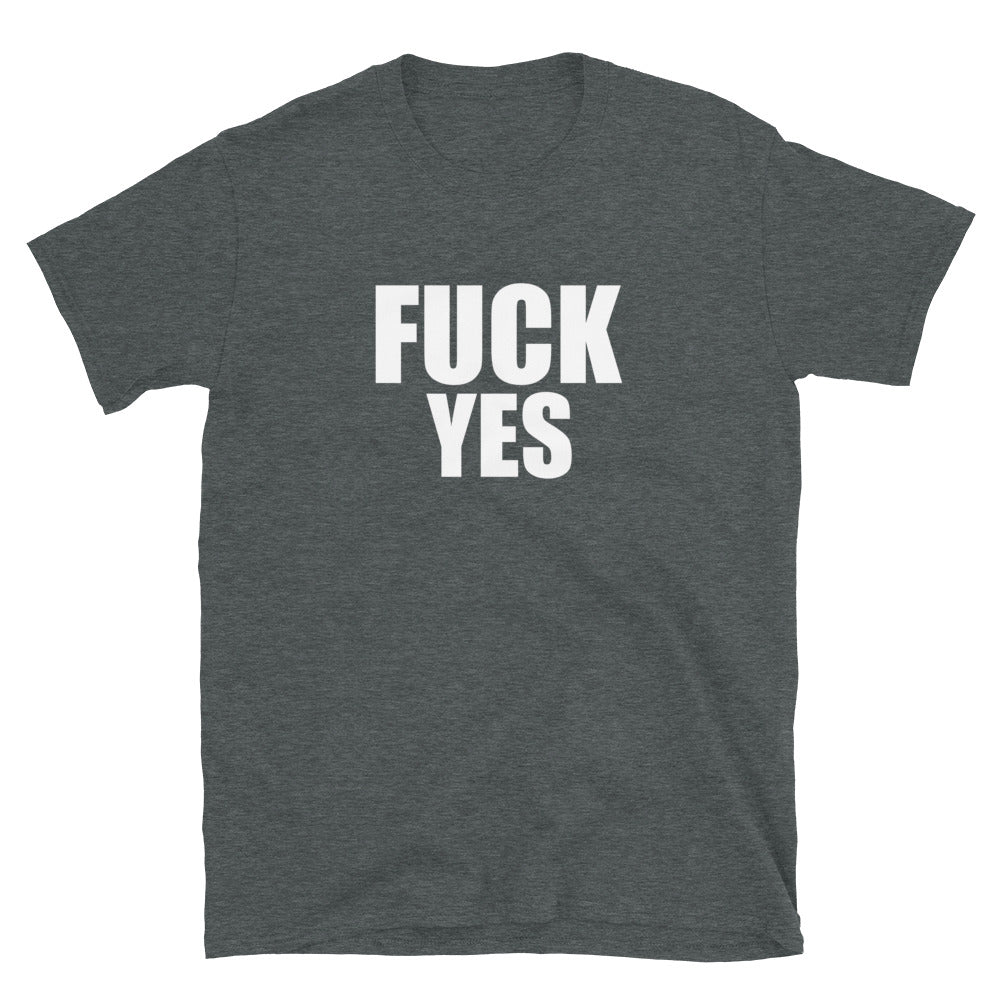 Fuck Yes Tee