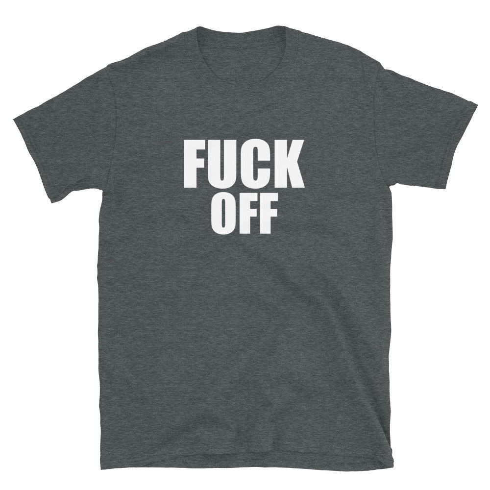 Fuck Off Tee