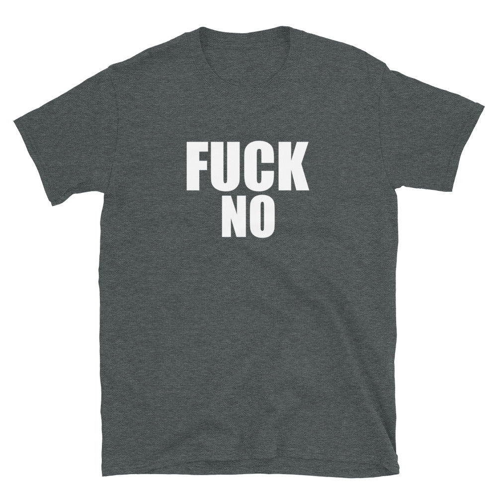 Fuck No Tee