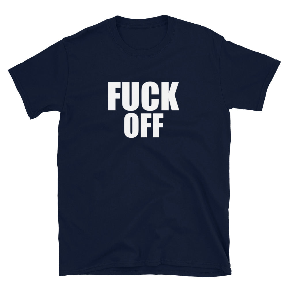 Fuck Off Tee
