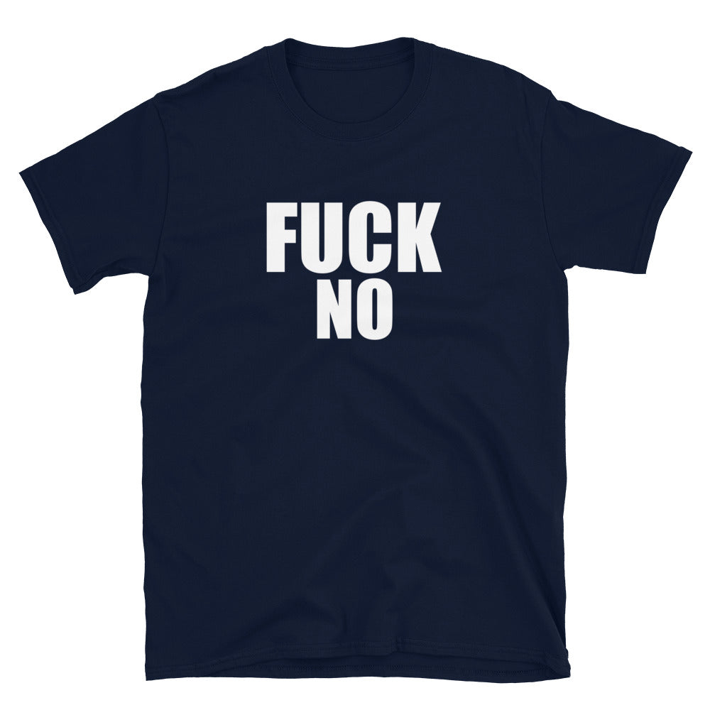 Fuck No Tee