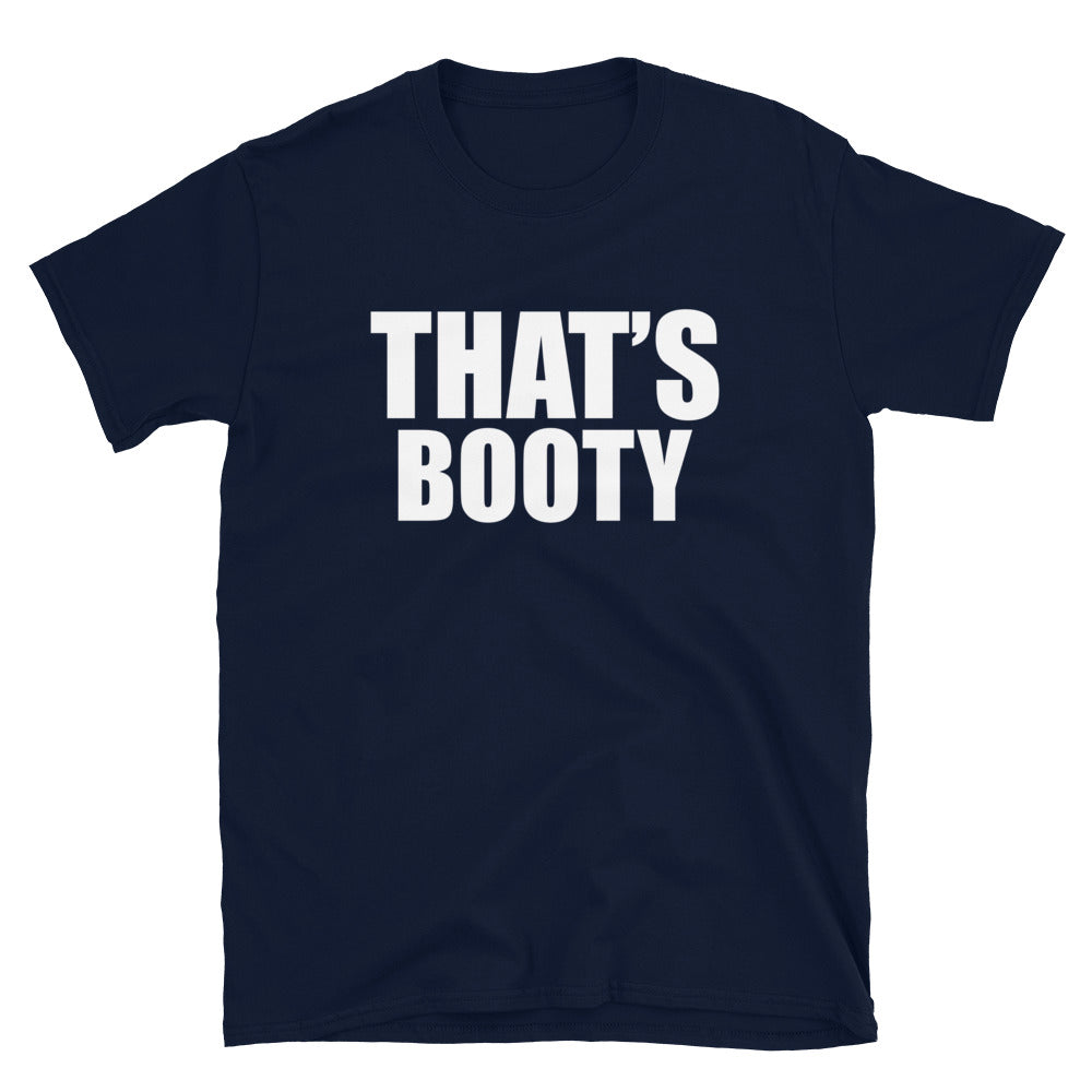 That's Booty Tee